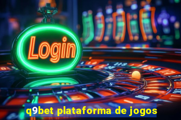 q9bet plataforma de jogos